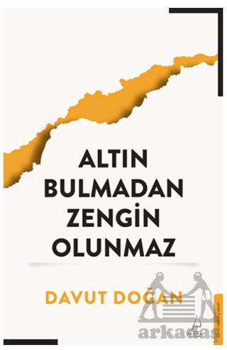 Altın Bulmadan Zengin Olunmaz - Destek Yayınları