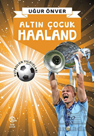 Altın Çocuk Haaland - Sia Kitap