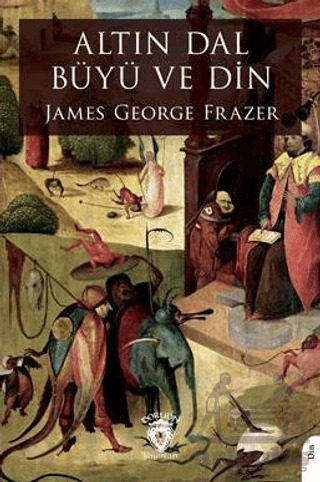 Altın Dal Büyü Ve Din - Dorlion Yayınları