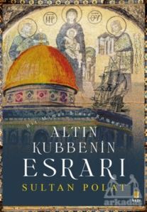 Altın Kubbenin Esrarı - Kapı Yayınları