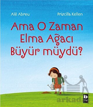 Ama O Zaman Elma Ağacı Büyür Müydü? - 1