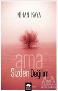 Ama Sizden Değilim - Eksik Parça Yayınları