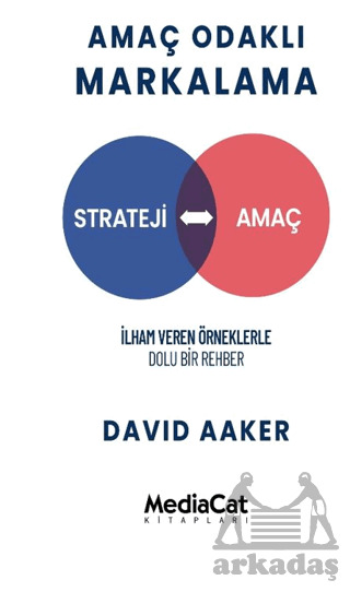 Amaç Odaklı Markalama - Mediacat Kitapları