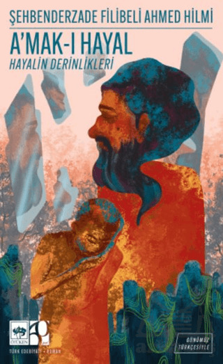 A'mak-I Hayal (Günümüz Türkçesiyle) - Ötüken Neşriyat