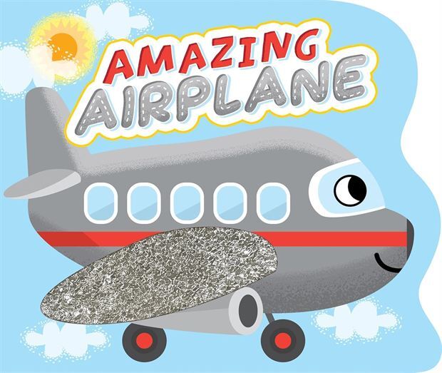 Amazing Airplane (Touch And Feel Board Book)