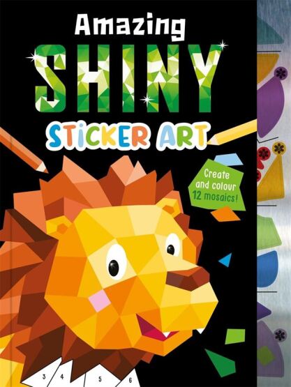 Amazing Shiny Sticker Art - Igloo Books