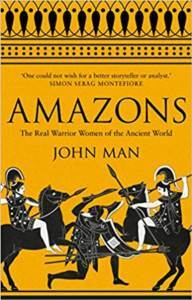 Amazons: The Real Warrior Women Of The Ancient World - Corgi Books