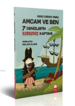 Amcam Ve Ben 5 7 Denizlerin Korkusuz Kaptanı Cilti - 1