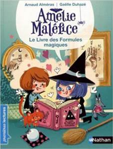 Amelie Malefice: Le Livre Des Formules Magiques - Nathan