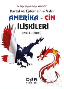 Amerika - Çin İlişkileri (2001 - 2008) - Der Yayınları