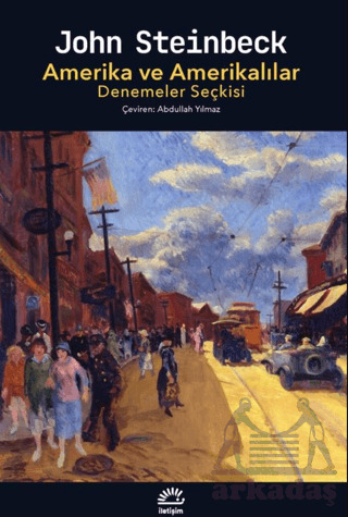 Amerika Ve Amerikalılar Denemeler Seçkisi - İletişim Yayınevi