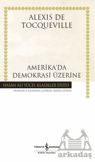 Amerika'da Demokrasi Üzerine - İş Bankası Kültür Yayınları