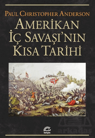 Amerikan İç Savaşı'nın Kısa Tarihi - 1