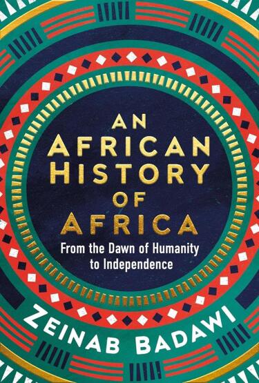 An African History of Africa From the Dawn of Humanity to Independence - WH Allen