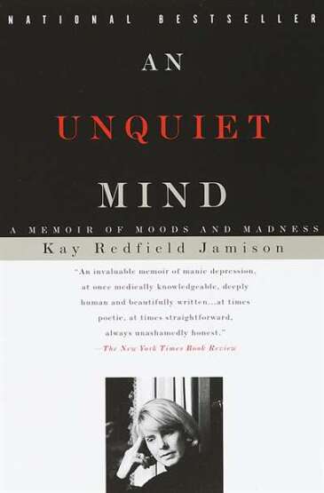 An Unquiet Mind: A Memoir Of Moods And Madness - Vintage USA