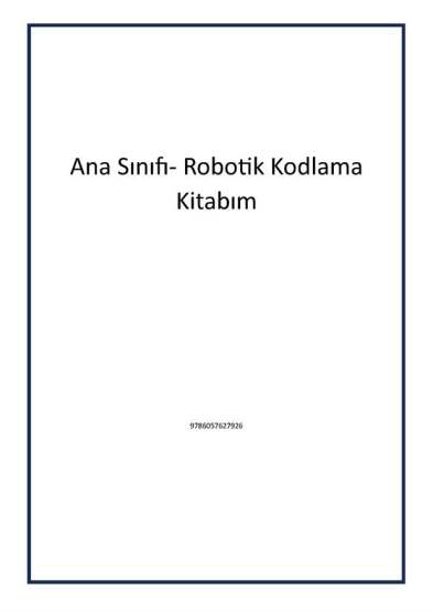 Ana Sınıfı- Robotik Kodlama Kitabım - 1