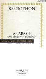 Anabasis - On Binlerin Dönüşü - İş Bankası Kültür Yayınları