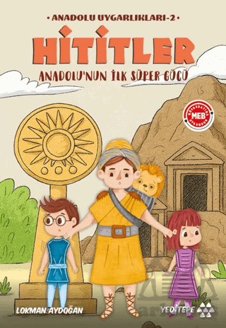 Anadolu Uygarlıkları - 1 / Hititler - Yeditepe Yayınevi