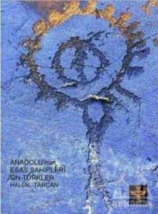 Anadolu’Nun Esas Sahipleri Ön-Türkler - Enki Yayınları