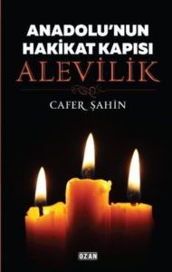 Anadolu'nun Hakikat Kapısı: Alevilik - 1