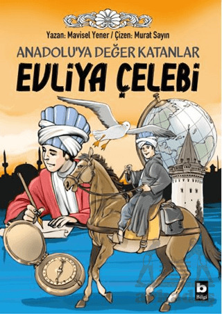 Anadolu’Ya Değer Katanlar Evliya Çelebi - 1