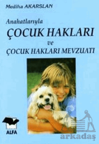 Anahatlarıyla Çocuk Hakları Ve Çocuk Hakları Mevzuatı - 1