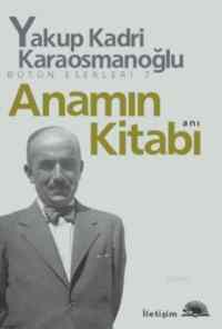 Anamın Kitabı; Anı - 1