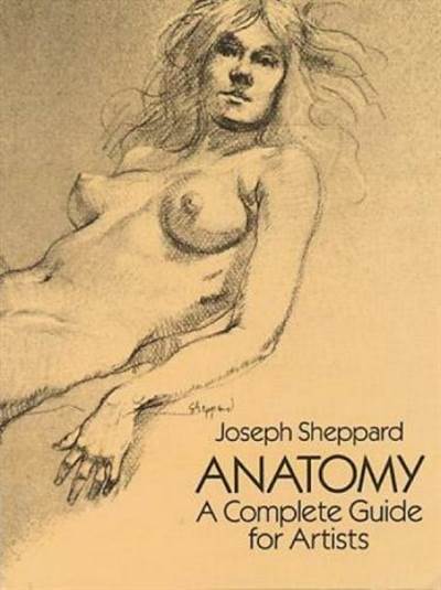 Anatomy: A Complete Guide For Artists - Dover Publications