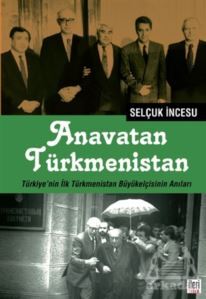 Anavatan Türkmenistan - İleri Yayınları