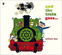 And The Train Goes - Walker Books
