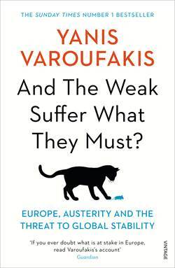 And The Weak Suffer What They Must? Europe, Austerity and the Threat to Global Stability - Vintage Books UK