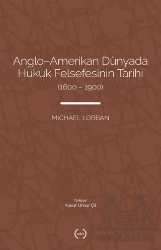 Anglo-Amerikan Dünyada Hukuk Felsefesinin Tarihi (1600-1900) - 1