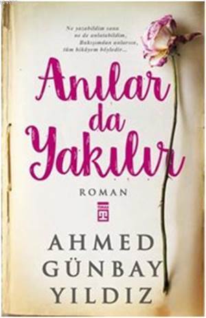 Anılar da Yakılır - Timaş Yayınları