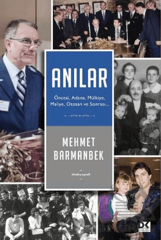 Anılar: Öncesi, Adana, Mülkiye, Maliye, Otosan Ve Sonrası - Doğan Kitap