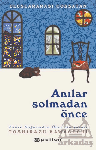 Anılar Solmadan Önce - Epsilon Yayınevi