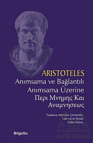 Anımsama Ve Bağlantılı Anımsama Üzerine - Bilgesu Yayıncılık