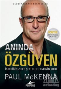 Anında Özgüven (Ücretsiz Zihin Programlama CD’Siyle Birlikte) - 1