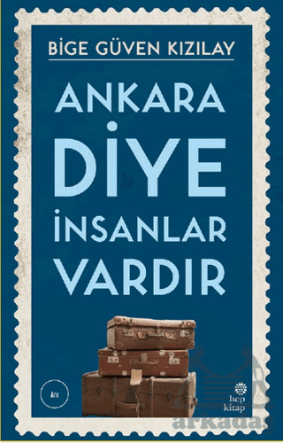 Ankara Diye İnsanlar Vardır - Hep Kitap
