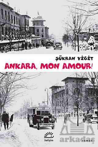Ankara Mon Amour! - İletişim Yayınevi