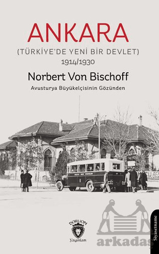 Ankara (Türkiye’De Yeni Bir Devlet) - Dorlion Yayınları