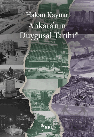 Ankara'nın Duygusal Tarihi - Sel Yayıncılık