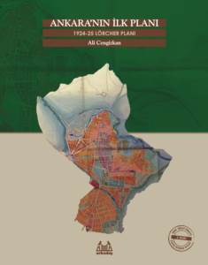 Ankara`nın İlk Planı 1924-25: Lörcher Planı - 1