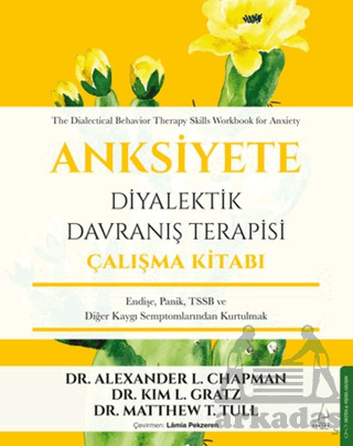 Anksiyete Diyalektik Davranış Terapisi Çalışma Kitabı - 1