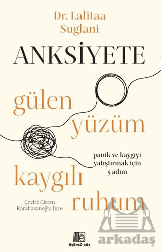 Anksiyete- Gülen Yüzüm Kaygılı Ruhum - 1