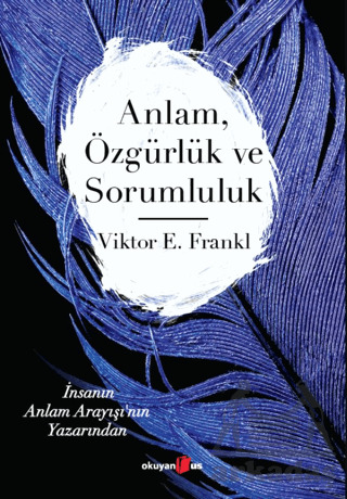 Anlam Özgürlük Ve Sorumluluk - Okuyan Us Yayınları