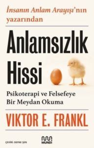 Anlamsızlık Hissi: Psikoterapi Ve Felsefeye Bir Meydan Okuma - 2