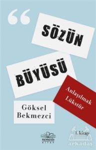 Anlaşılmak Lükstür - Sözün Büyüsü 1. Kitap - Nemesis Kitap