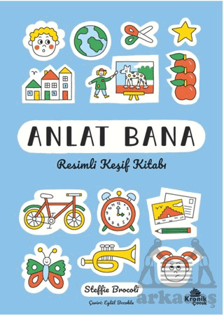 Anlat Bana: Resimli Keşif Kitabı - 1