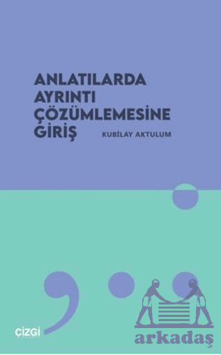 Anlatılarda Ayrıntı Çözümlemesine Giriş - 1