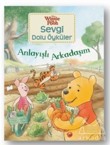 Anlayışlı Arkadaşım - Winnie The Pooh Sevgi Dolu Öyküler - 1